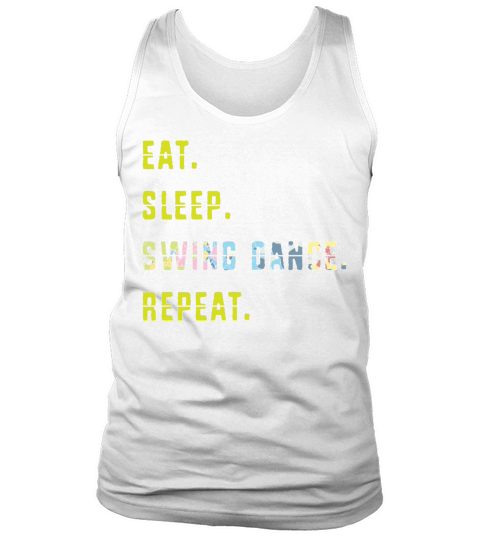 Eat Sleep Dance Repeat Funny Swing Dancing Tank Top Unisex