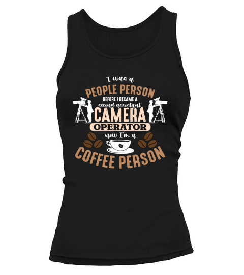 Camera Operator I Was A People Person Movie Maker Tank top Woman