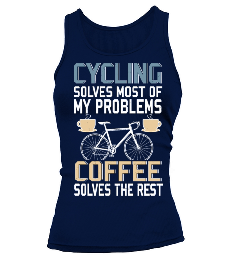 Cycling Solves Most Of My Problems Coffee Solves Tank top Woman