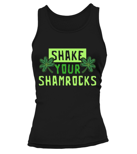 Funny Irish Saint Patricks Day Shake Your Tank top Woman