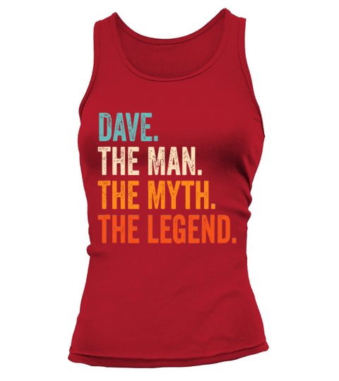 Mens Dave The Man The Myth The Legend First Name D Tank top Woman