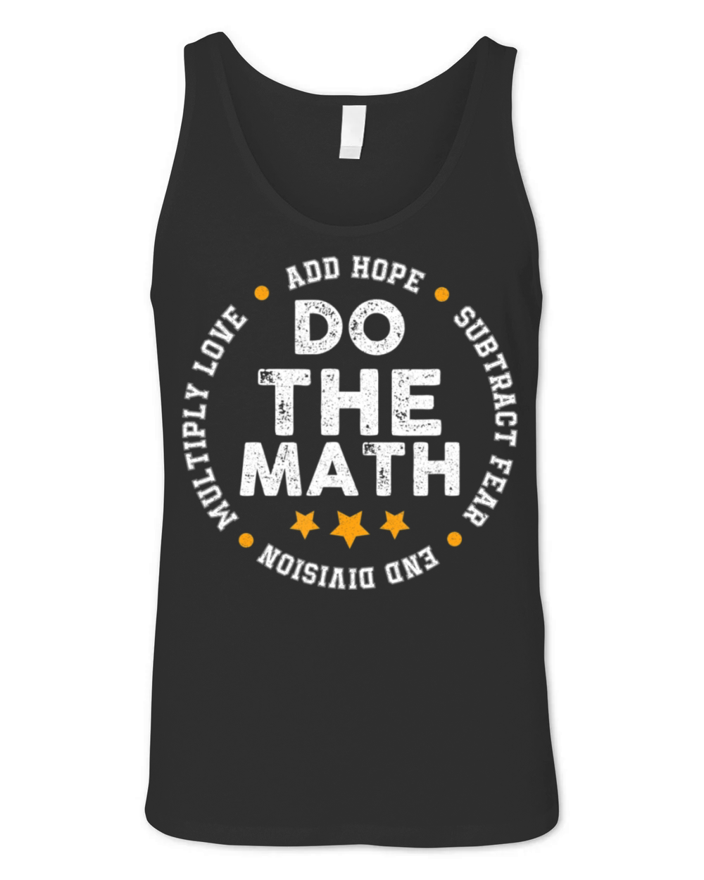 Positive Quote Inspiring Slogan Love Hope Fear Do Unisex Jersey Tank