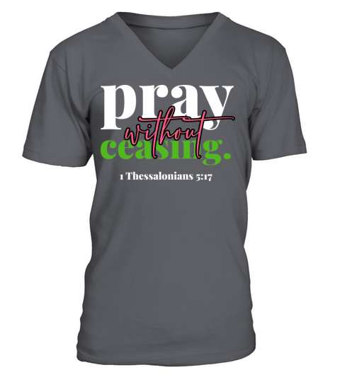 Pray Without Ceasing V-Neck T-shirt