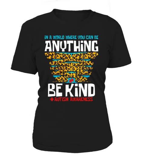 In A World Where You Can Be Anything Be Kind Women's T-Shirt