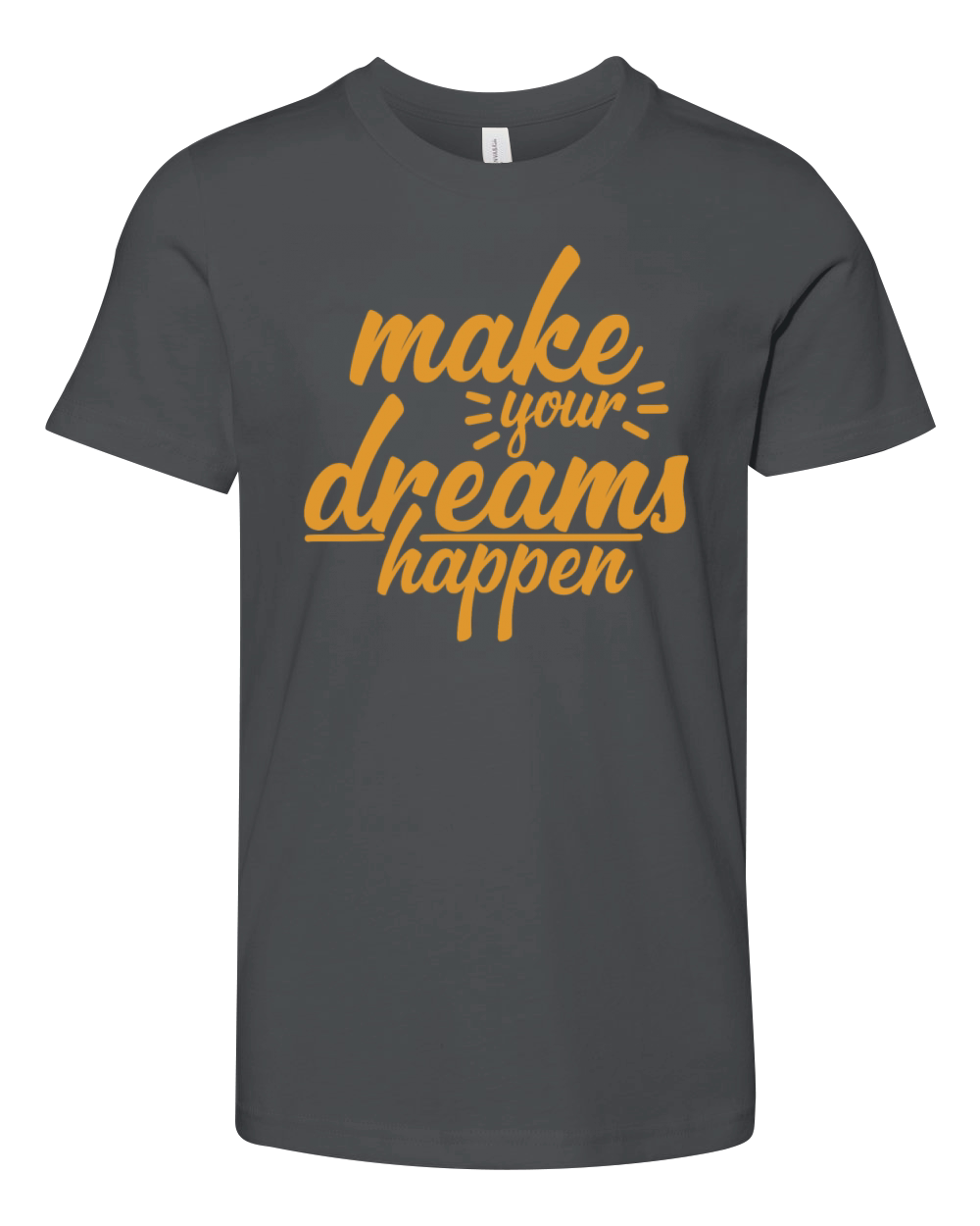 make your dreams happen Youth Unisex Jersey Tee