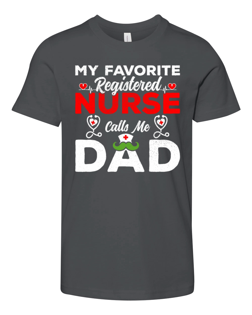 My Favorite Registered Nurse Calls Me Dad T-shirt Youth Unisex Jersey Tee