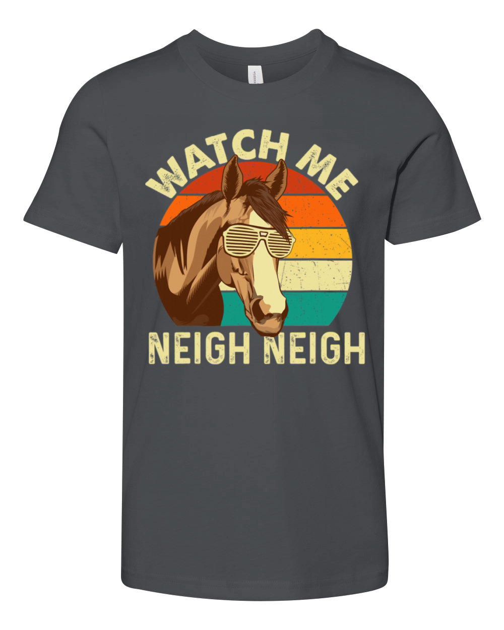 Watch Me Neigh Neigh Retro Vintage Horse Lover Youth Unisex Jersey Tee