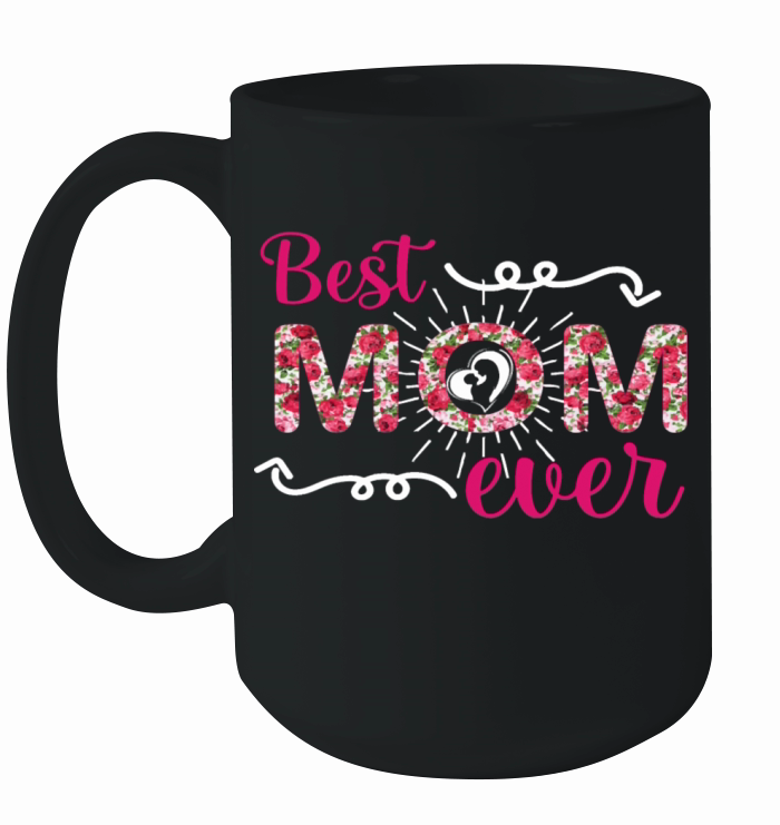 Best Mom Ever Mothers Day Mom Gift Ceramic Mug