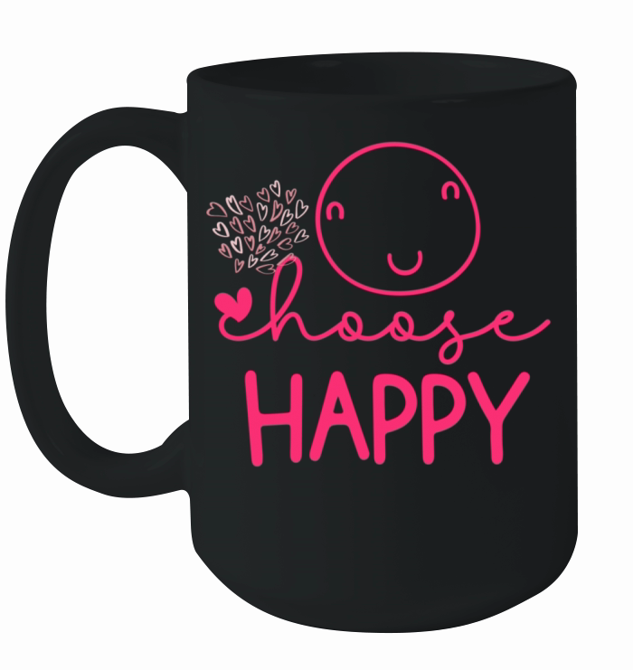 Choose Happy - Positive Quote Ceramic Mug