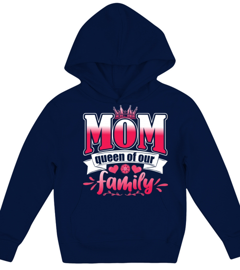 Mom Queen Of Our Family Kids Hoodie