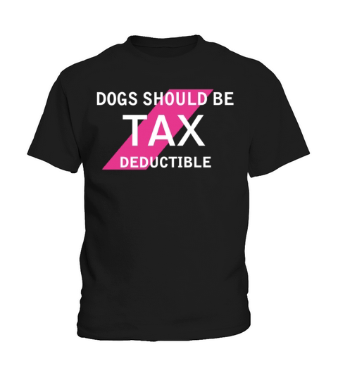 dogs should be tax deductible Kids T-Shirt