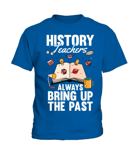 Really Again History Historian Joke History Buff Kids T-Shirt