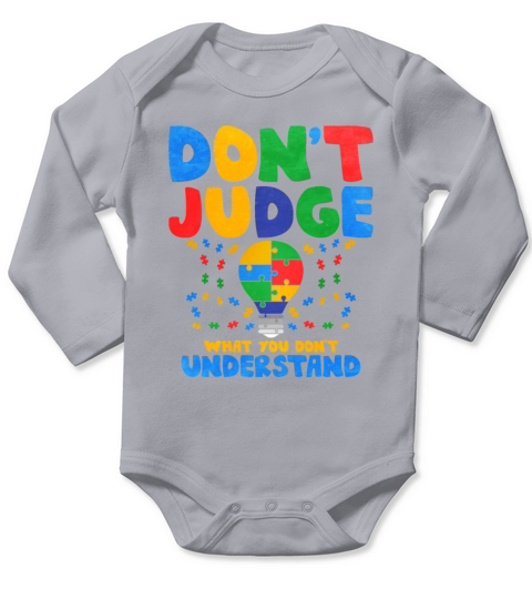 Dont Judge What You Dont Understand Long Sleeve Baby One-Piece