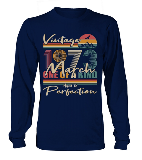 50th birthday march 1973 vintage 1973 Long sleeved Unisex