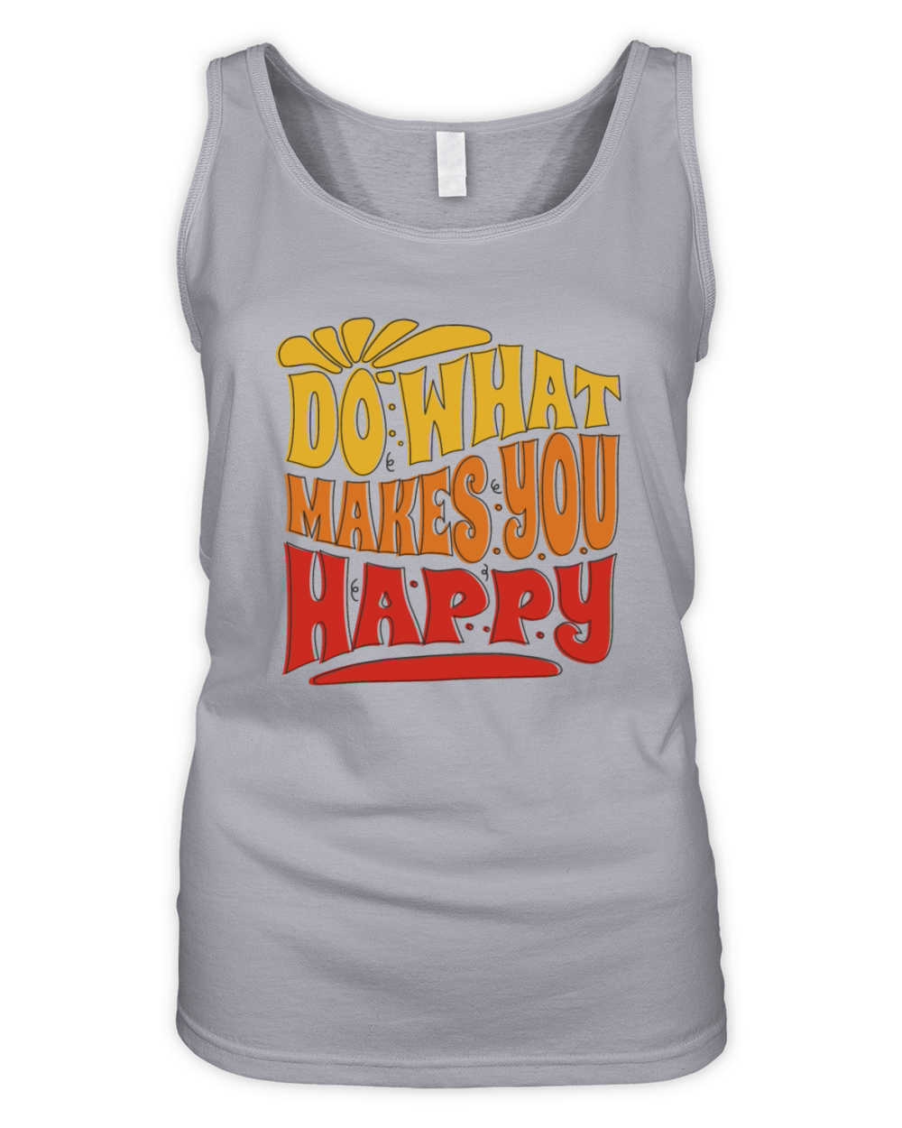 do what makes you happy - happiness Organic Women's Tank Top