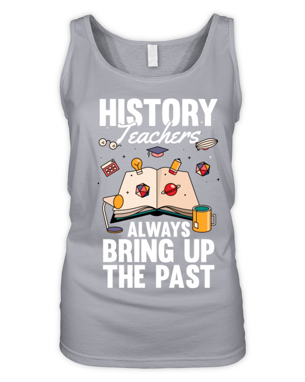 Really Again History Historian Joke History Buff Organic Women's Tank Top