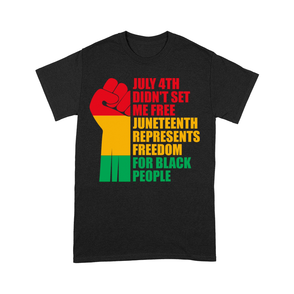 July 4th Didnt Set Me Free Juneteenth T-Shirt Premium T-shirt