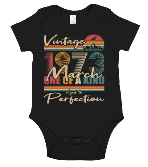 50th birthday march 1973 vintage 1973 Short Sleeve Baby One-Piece