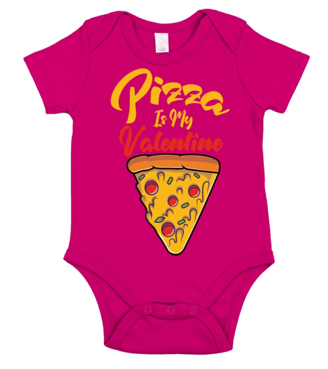 Pizza Is My Valentine Short Sleeve Baby One-Piece