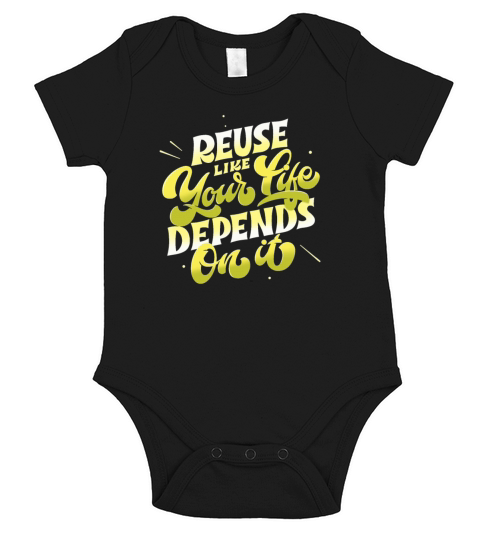 Reuse Like Your Like Depends On It Short Sleeve Baby One-Piece