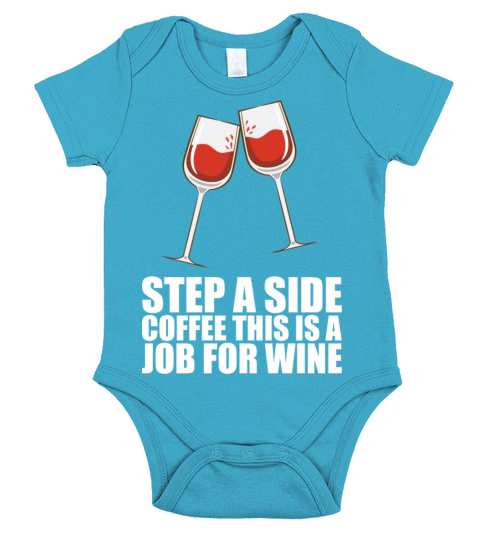 Step A Side Coffee This Is A Job For Wine Short Sleeve Baby One-Piece