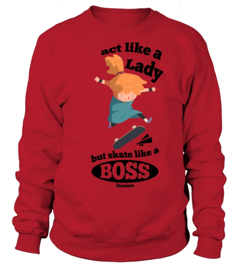 Girl drives skateboard Sweatshirt Unisex