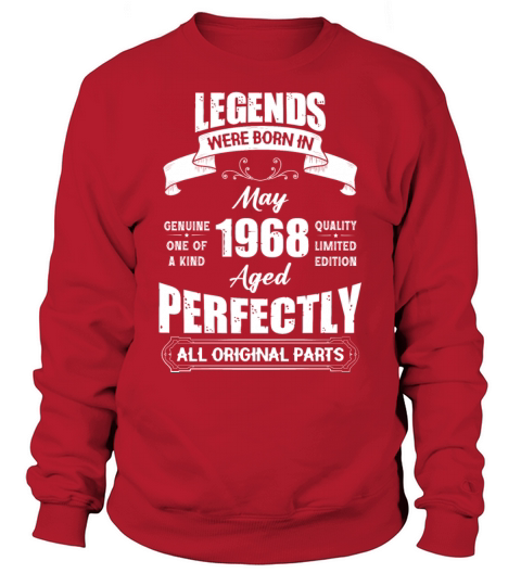 Legends Were Born In May 1968 Birthday Sweatshirt Unisex