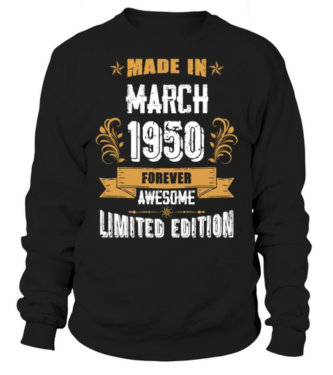 March 1950 Vintage Birthday Present Sweatshirt Unisex