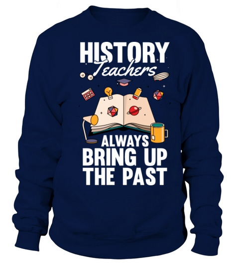 Really Again History Historian Joke History Buff Sweatshirt Unisex