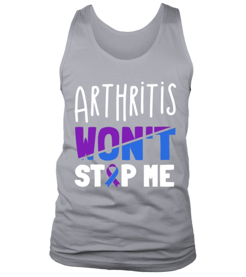 Arthritis Wont Stop Me Rheumatoid Arthritis Tank Top Unisex