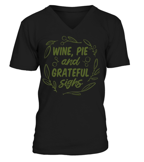 Wine Pie And Grateful Sighs V-Neck T-shirt