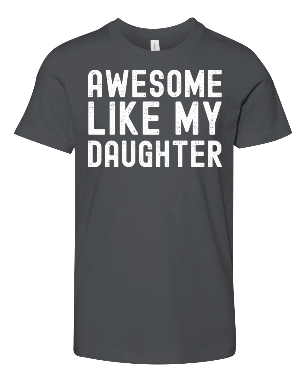 Awesome Like My Daughter Funny Father Day Mother Youth Unisex Jersey Tee