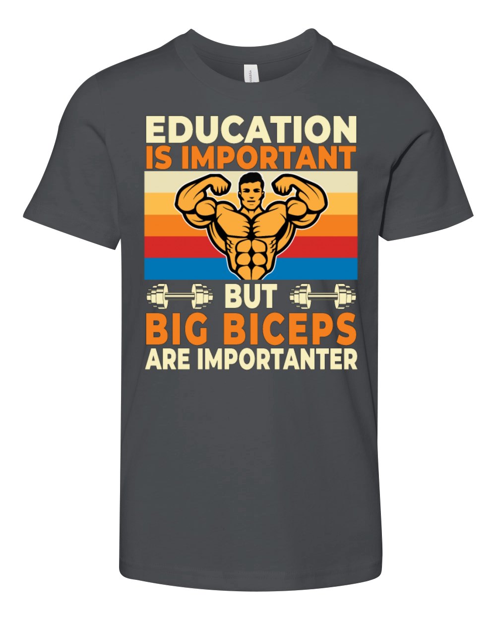 Education Is Important But Big Biceps Are Importan Youth Unisex Jersey Tee