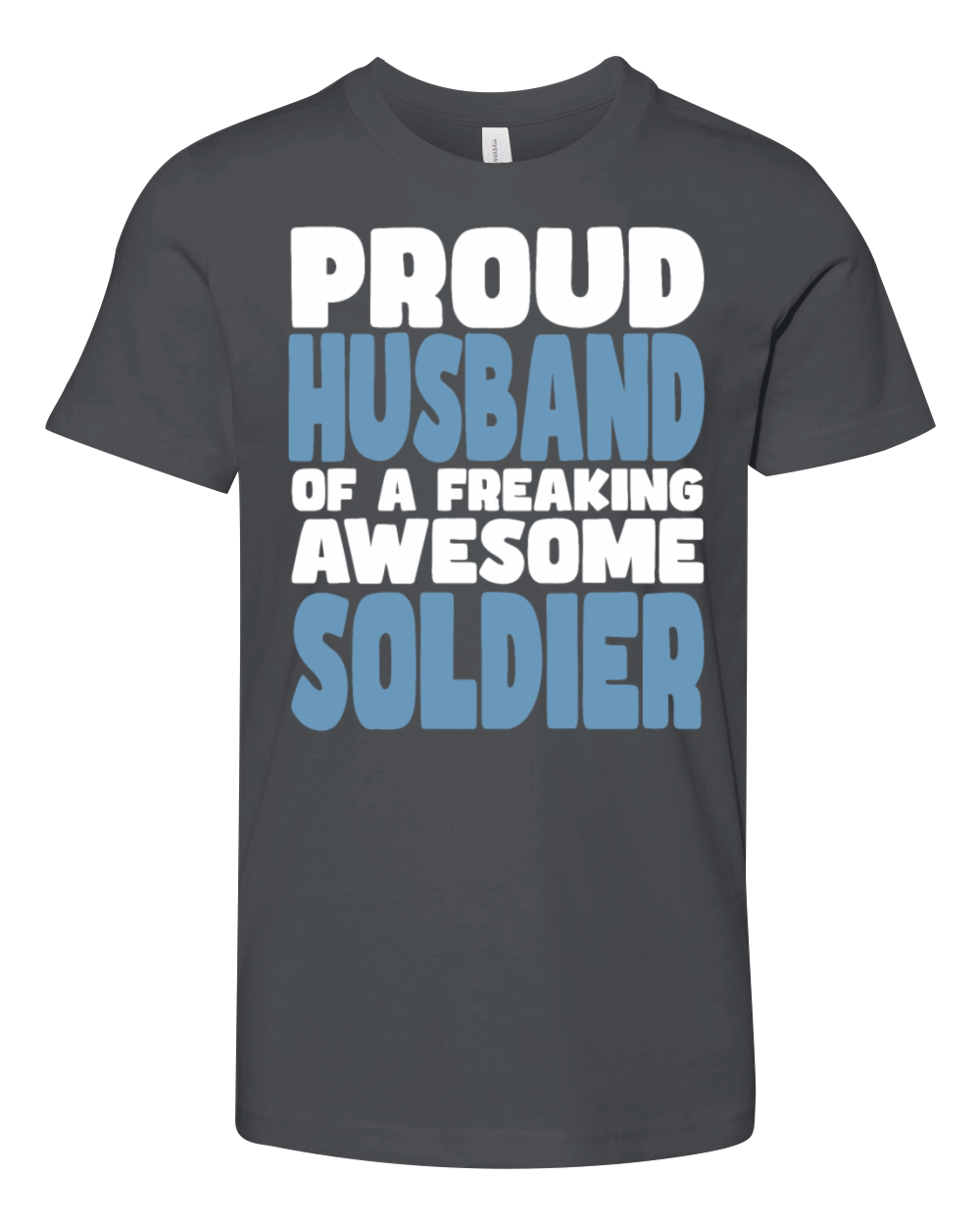Proud Husband of freaking awesome Soldier Youth Unisex Jersey Tee