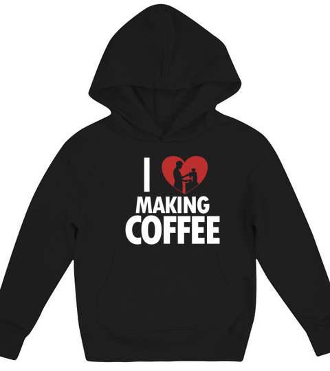I love making Coffee Queen Latte Art Barista Kids Hoodie