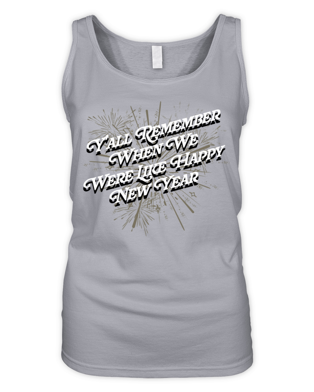 Remember We Were Happy New Year Funny NYE Humor Organic Women's Tank Top