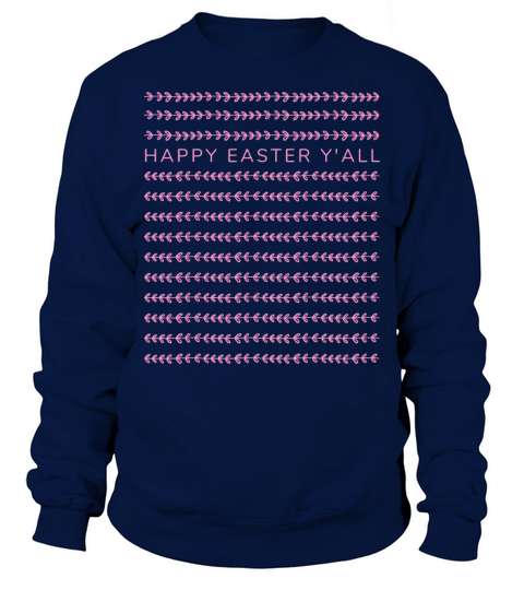 HAPPY EASTER YALL Sweatshirt Unisex
