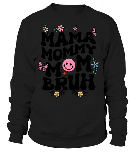 Mama Mommy Mom Bruh Mothers Day Groovy Vintage Sweatshirt Unisex