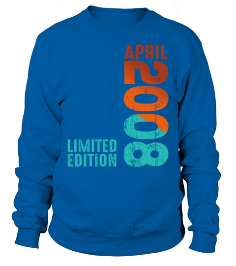 Since April 2008 Year 2008 Retro Vintage 2008 Sweatshirt Unisex