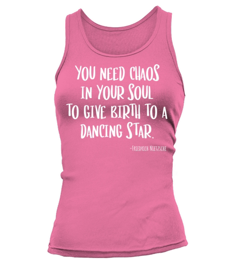 Nietzsche Quote Chaos In Your Soul Dancing Star Tank top Woman