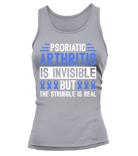 Psoriatic Arthritis Is Invisible But The Struggle Tank top Woman