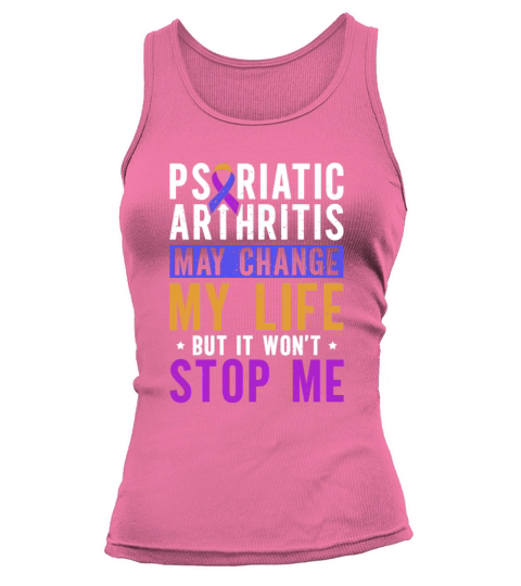 Psoriatic Arthritis May Challenge My Life But It Tank top Woman