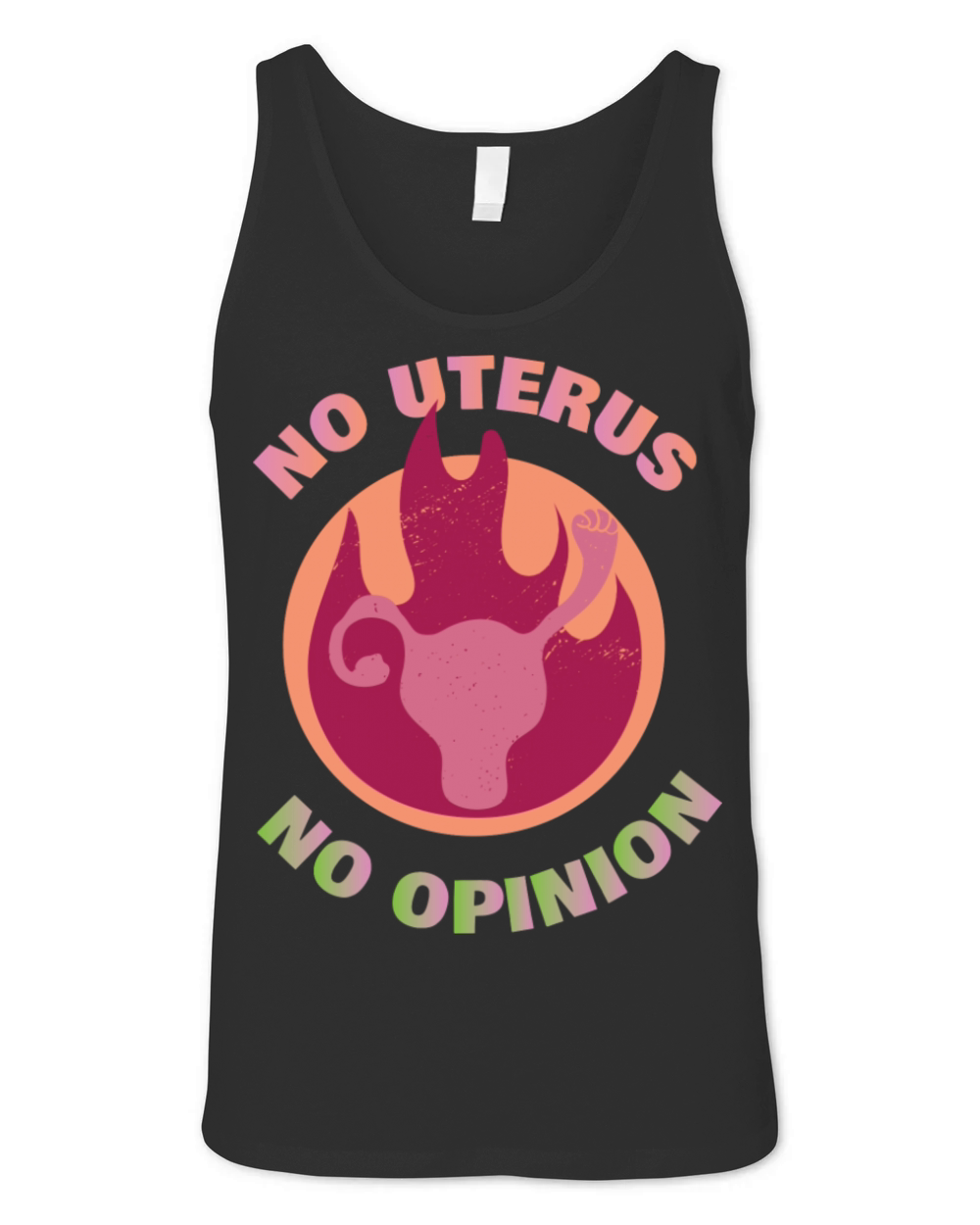 No Uterus No Opinion Feminism Quotes Abortion Unisex Jersey Tank