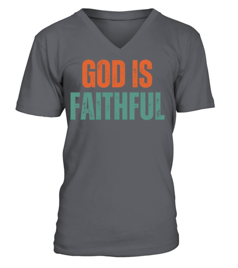 God Is Faithful - Christian Quotes Inspirational V-Neck T-shirt