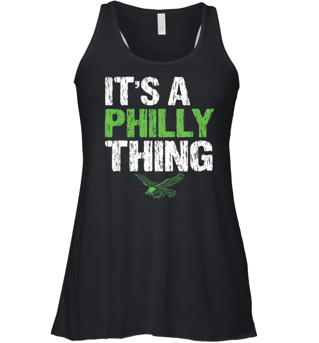 Its a Philly thing Its A Philadelphia Thing Fan Women's Flowy Tank Top