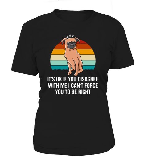 Its Ok If You Disagree With Me Funny Sarcastic Hum Women's T-Shirt