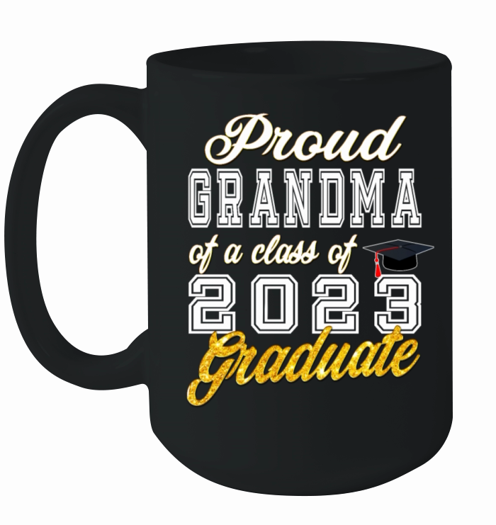 Grandma of Graduate - Proud Grandma of a Class of Ceramic Mug