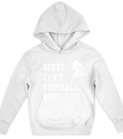 Vintage Sorry Cant Football Bye Quote - Football Kids Hoodie
