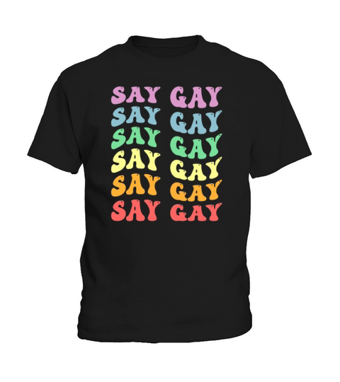 LGBTQ Say Gay Pride LGBT Rainbow Flag Color Retro Kids T-Shirt