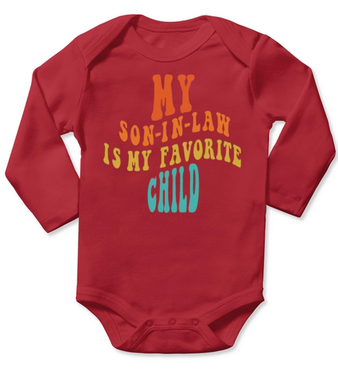 My Son in Law is My Favorite Child Vintage Long Sleeve Baby One-Piece